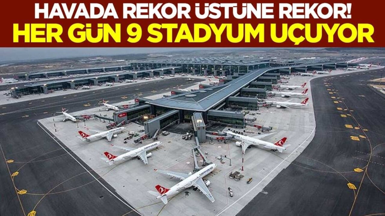 Havada rekor üstüne rekor! Her gün 9 stadyum uçuyor