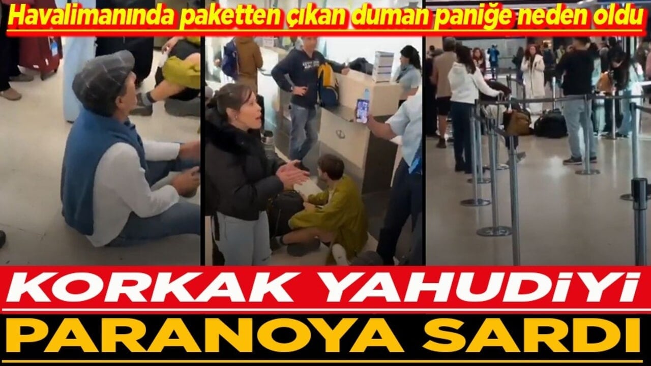 Havalimanında paketten çıkan duman paniğe neden oldu Korkak Yahudiyi paranoya sardı