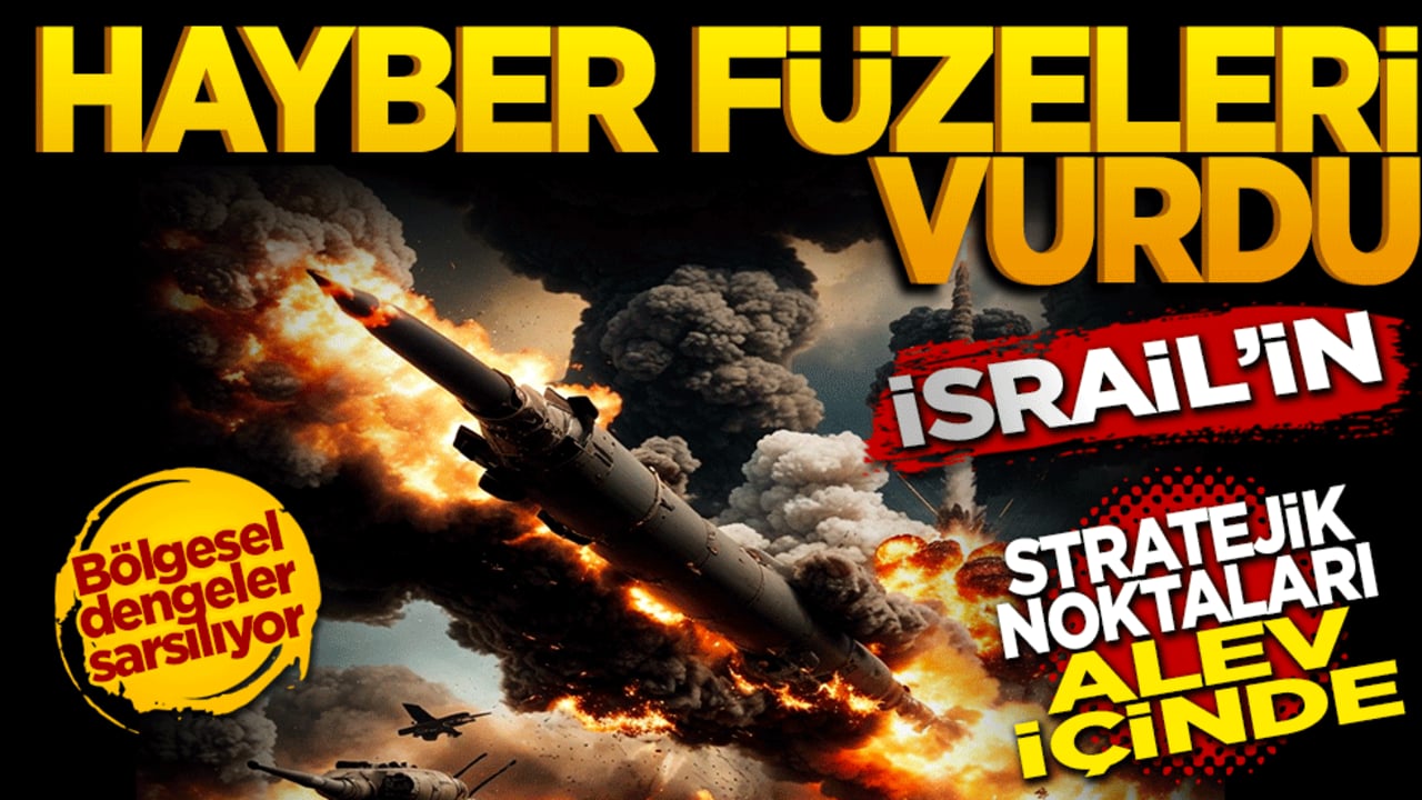 Hayber füzeleri vurdu: İsrail’in stratejik noktaları alevler içinde!