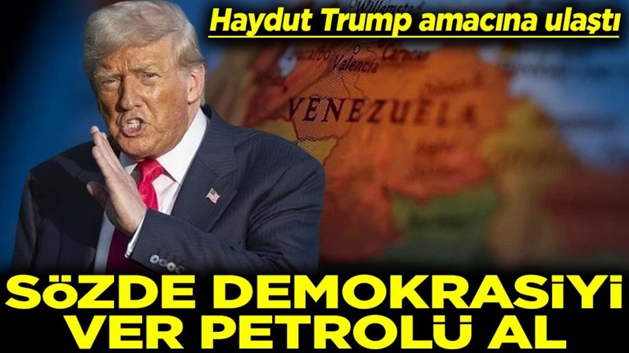 Haydut Trump amacına ulaştı Sözde demokrasiyi ver petrolü al