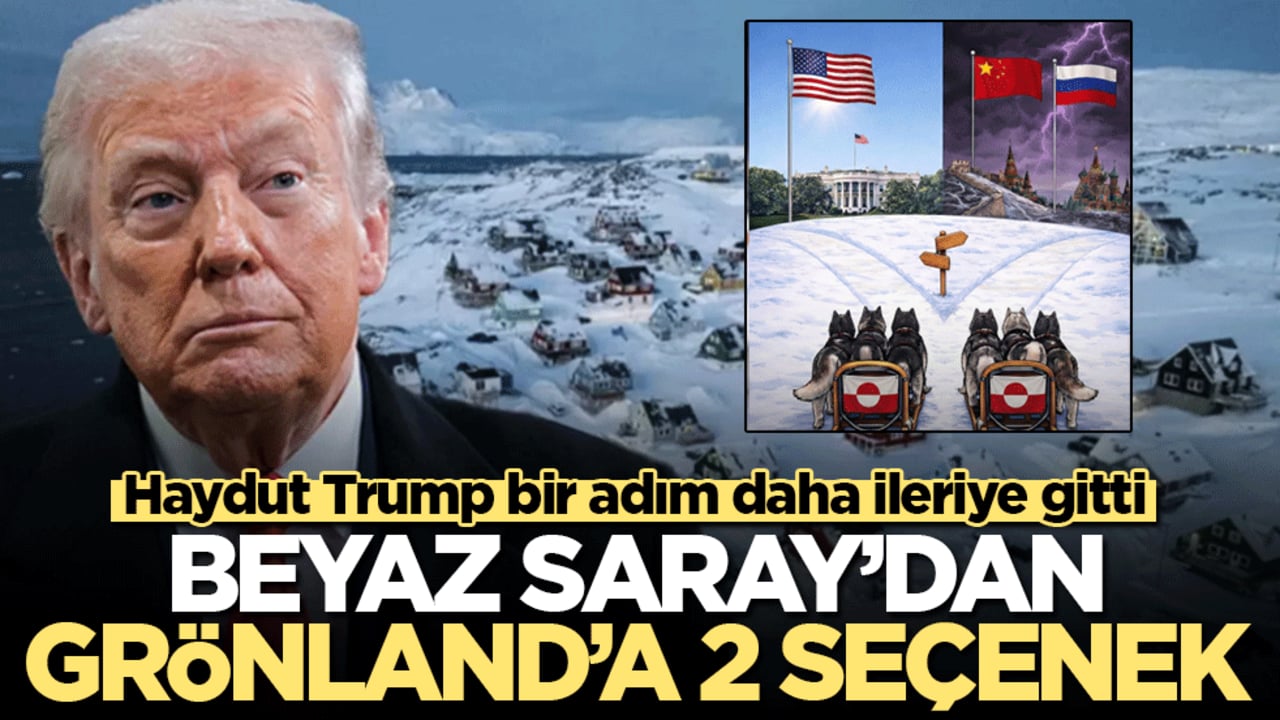 Haydut Trump bir adım daha ileriye gitti: Beyaz Saray’dan Grönland’a 2 seçenek