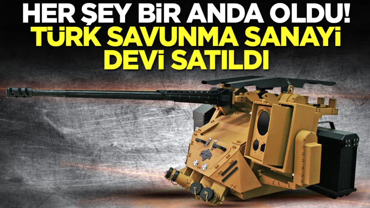 Her şey bir anda oldu: Türk savunma sanayi devi satıldı