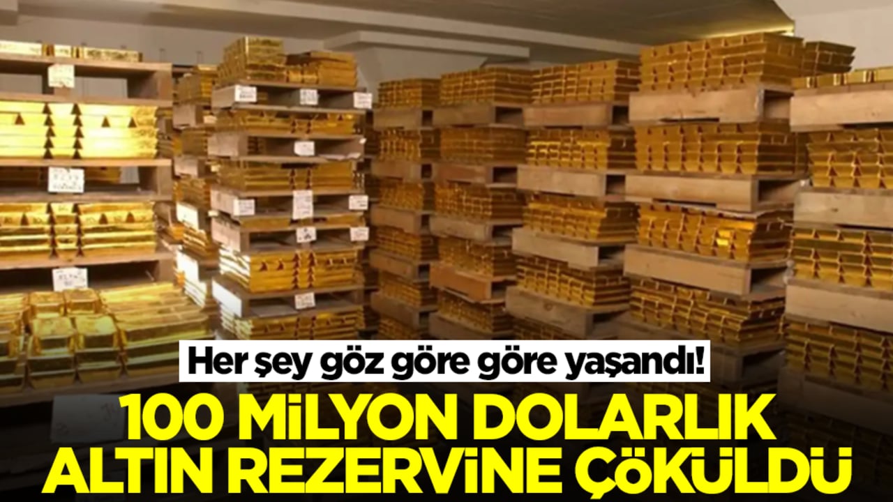 Her şey göz göre göre yaşandı: 100 milyon dolarlık altın rezervine çöküldü