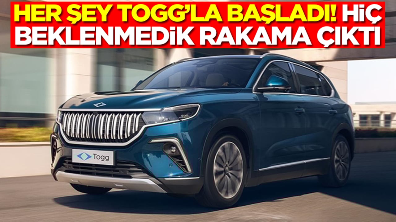 Her şey TOGG'la başladı! Hiç beklenmedik rakama çıktı