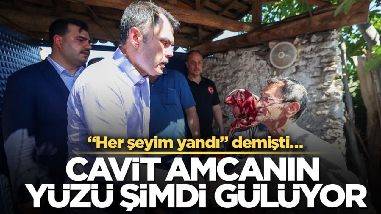 "Her şeyim yandı" demişti… Cavit amcanın yüzü şimdi gülüyor
