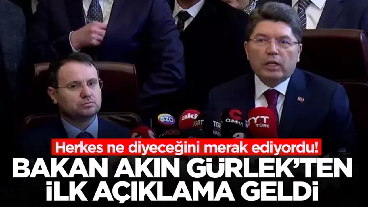 Herkes ne diyeceğini merak ediyordu! Adalet Bakanı Akın Gürlek'ten ilk açıklama geldi