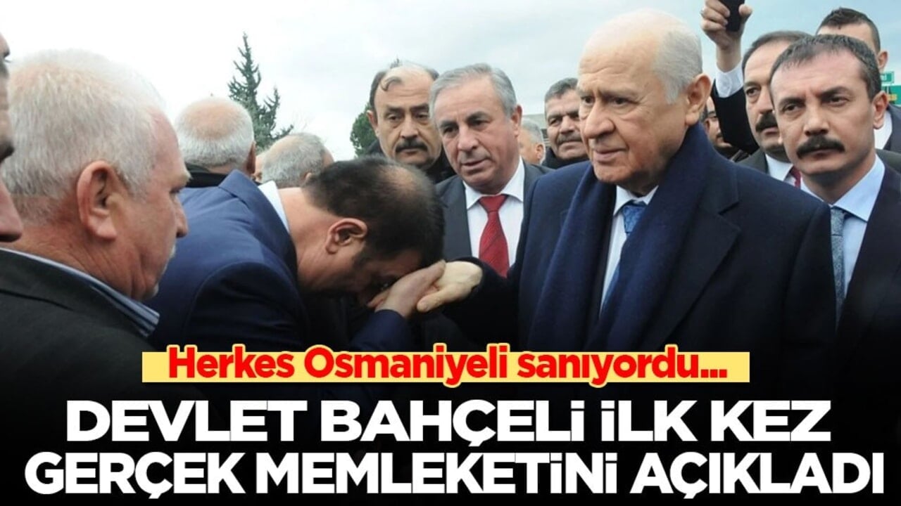 Herkes Osmaniyeli sanıyordu... Devlet Bahçeli ilk kez memleketini açıkladı