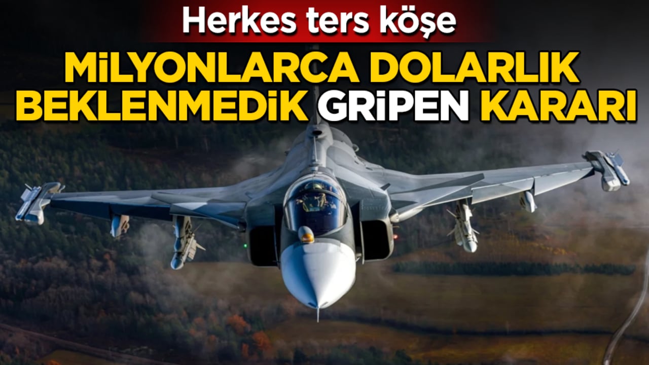 Herkes ters köşe! Milyonlarca dolarlık beklenmedik "Gripen" kararı