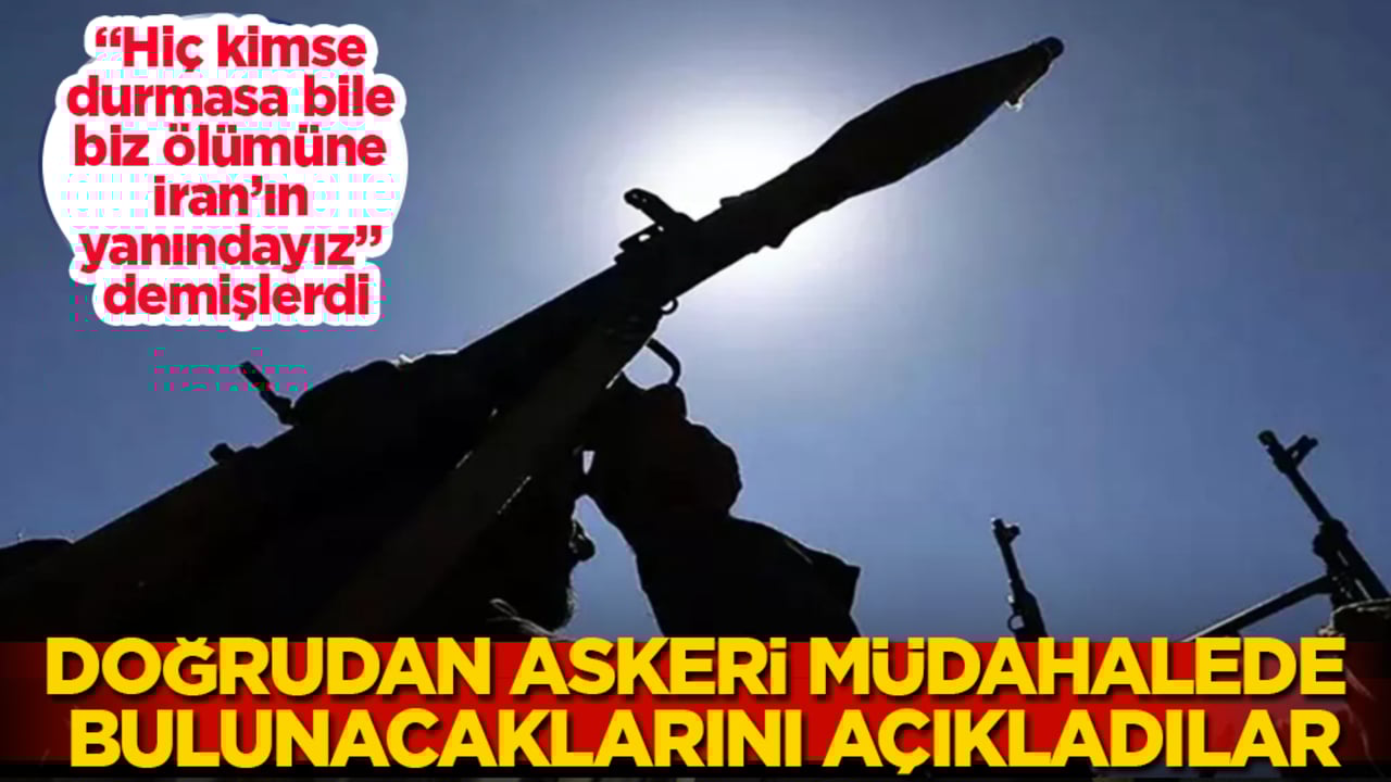 "Hiç kimse durmasa bile biz ölümüne İran’ın yanındayız" demişlerdi! Doğrudan askeri müdahalede bulunacaklarını açıkladılar