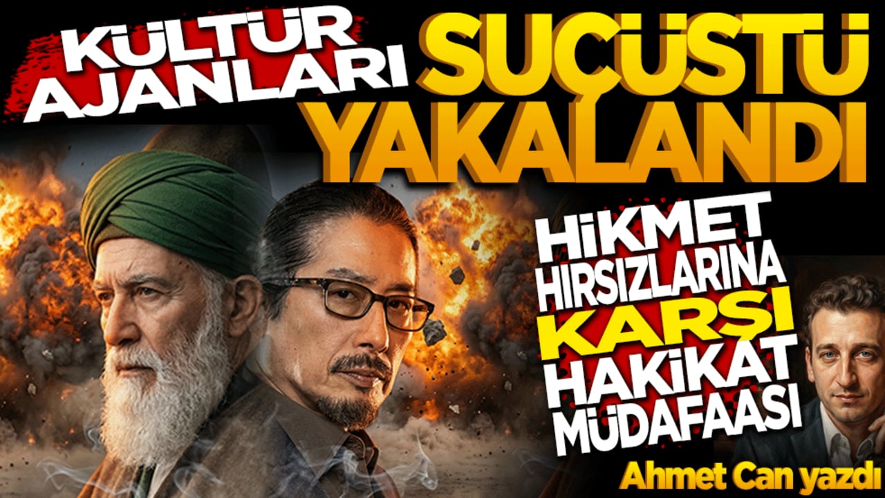 Hikmet Hırsızlarına Karşı Hakikat Müdafaası: "Kültür Ajanları" Suçüstü Yakalandı!