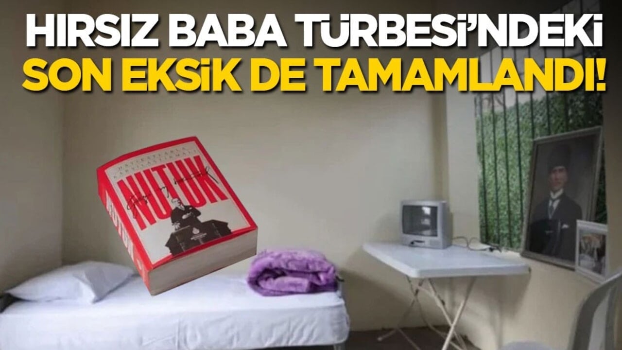 Hırsız Baba Türbesi'ndeki son eksik de tamamlandı