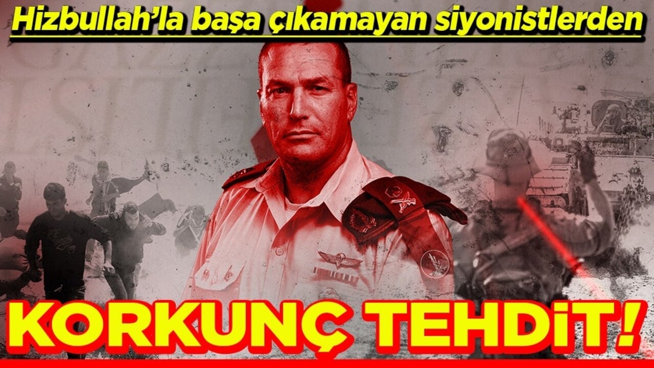Hizbullah’la başa çıkamayan Siyonistlerden Korkunç tehdit