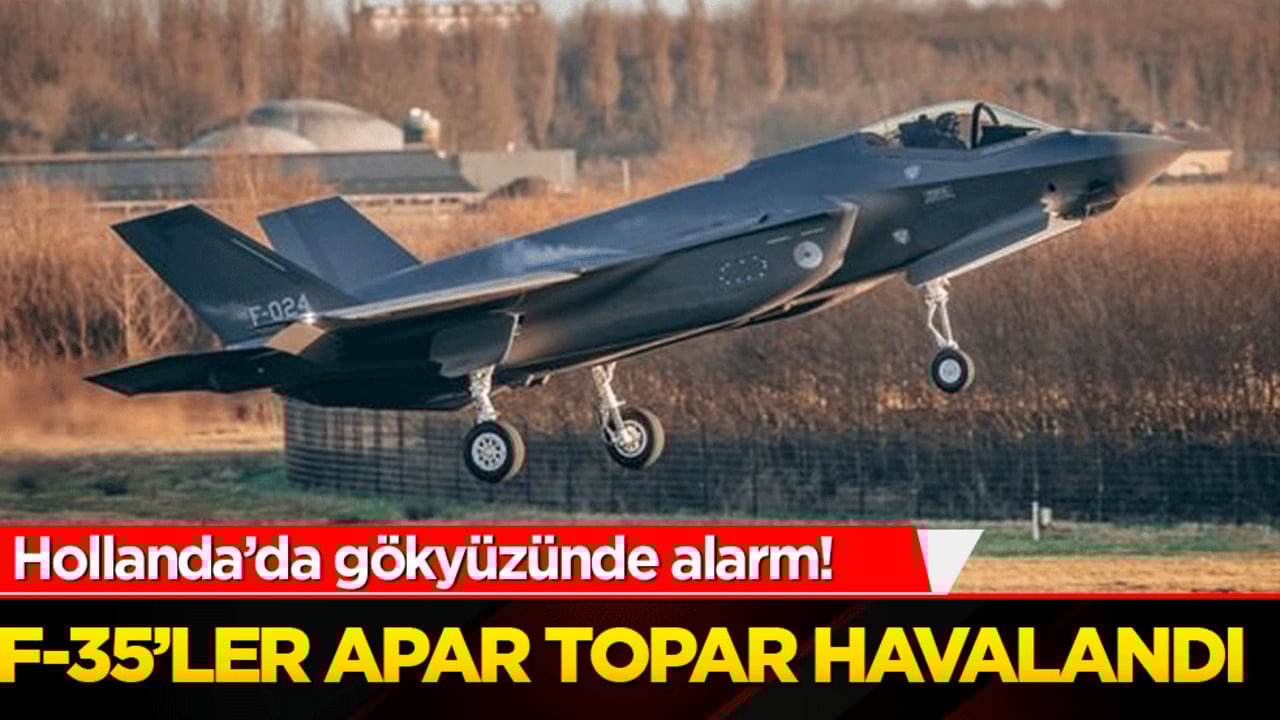 Hollanda’da gökyüzünde alarm! F-35'ler apar topar havalandı