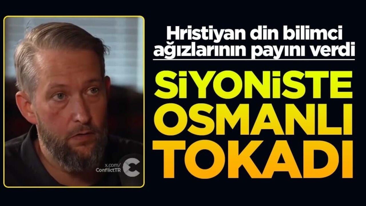 Hristiyan Din Bilimci, Osmanlı'nın adaletini anlattı