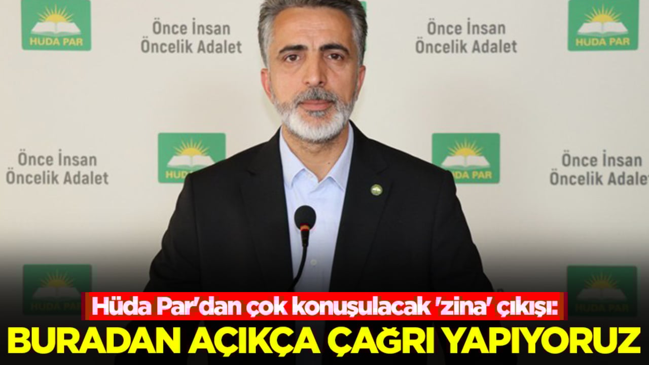 Hüda Par'dan çok konuşulacak 'zina' çıkışı: Buradan açıkça çağrı yapıyoruz