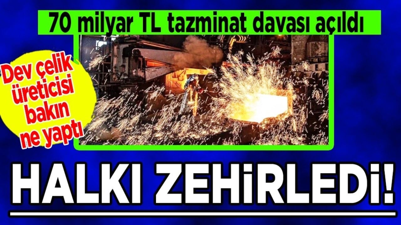 Hükümete akılalmaz tuzak: Çelik üreticisi 'halkı zehirledi' ülke şaşkına döndü! Savcılar kararı ilan etti