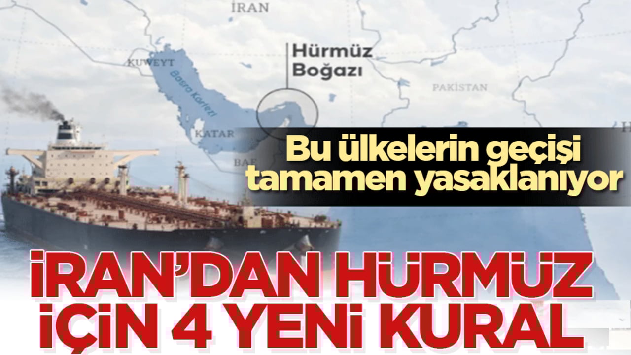Hürmüz Boğazı’nda İran’dan tarihi hamle: Bu ülkelerin geçiş tamamen yasaklanıyor