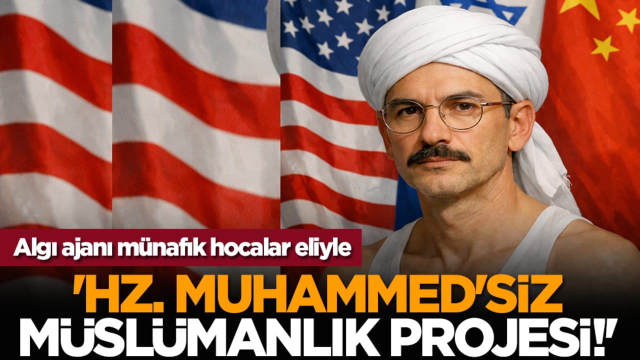 'Hz. Muhammed'siz Müslümanlık projesi!'