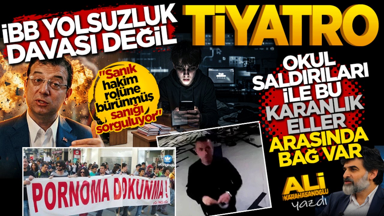 İBB yolsuzluk davası değil, sanki bir tiyatro! "Okul saldırıları ile bu karanlık eller arasında bağ var"