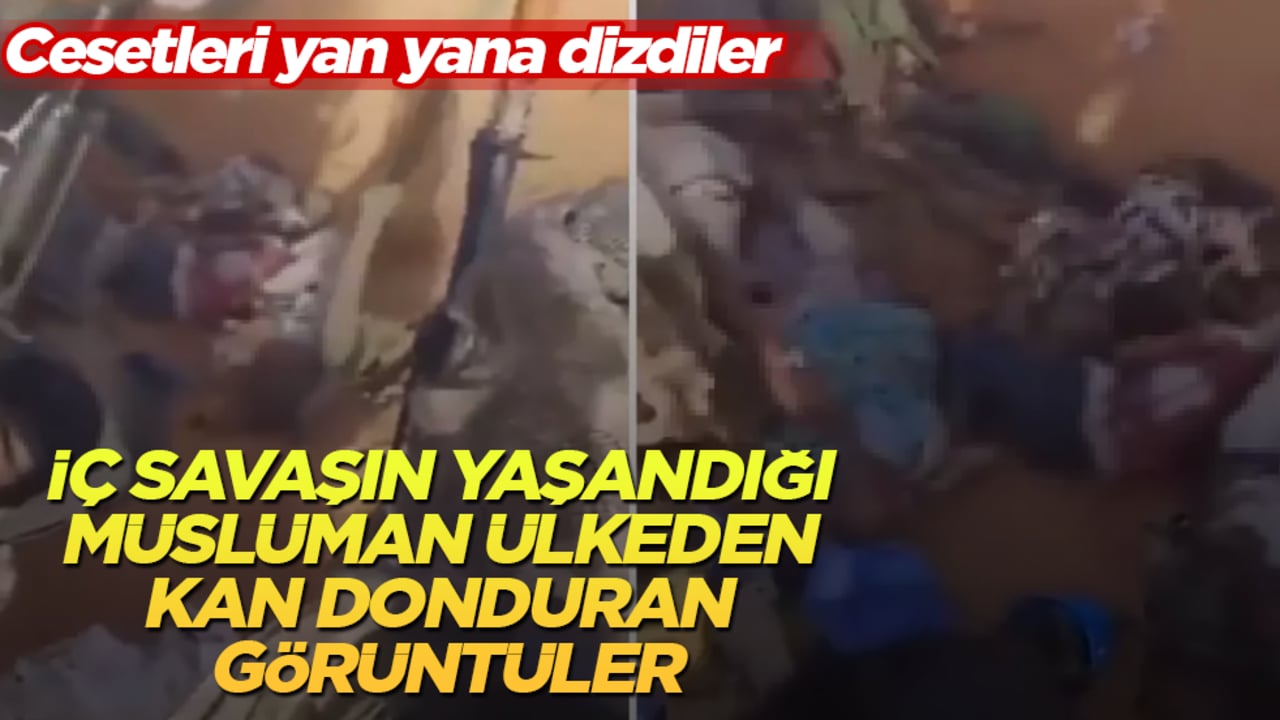 İç savaşın yaşandığı Müslüman ülkeden kan donduran katliam görüntüleri! Cesetleri yan yana dizdiler