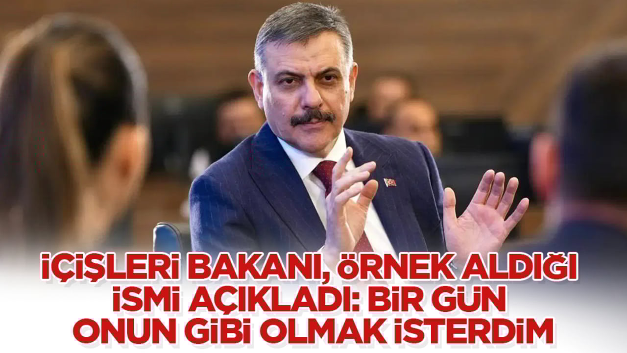 İçişleri Bakanı Mustafa Çiftçi, örnek aldığı ismi açıkladı: Bir gün onun gibi olmak isterdim