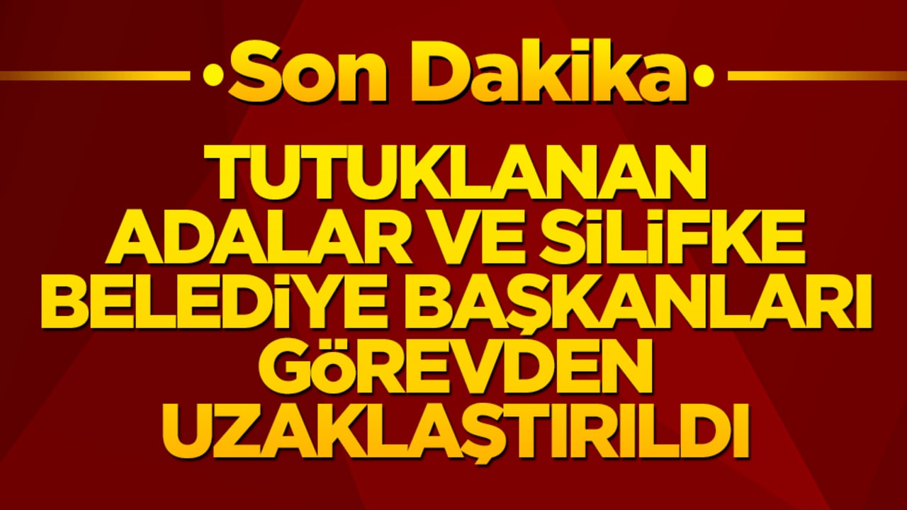İçişleri Bakanlığı’ndan CHP’li belediyelere rüşvet ve örgüt darbesi! Adalar ve Silifke belediye başkanları görevden uzaklaştırıldı!