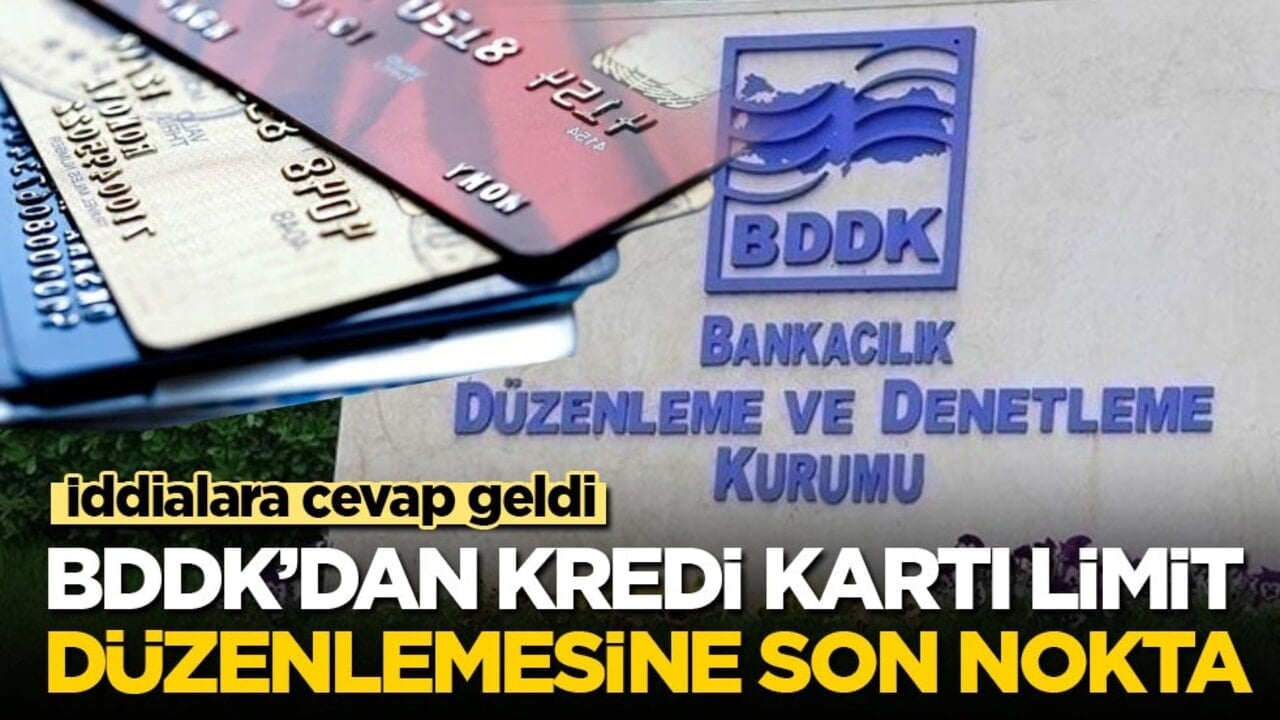 İddialara cevap geldi! BDDK’dan kredi kartı limit düzenlemesine son nokta