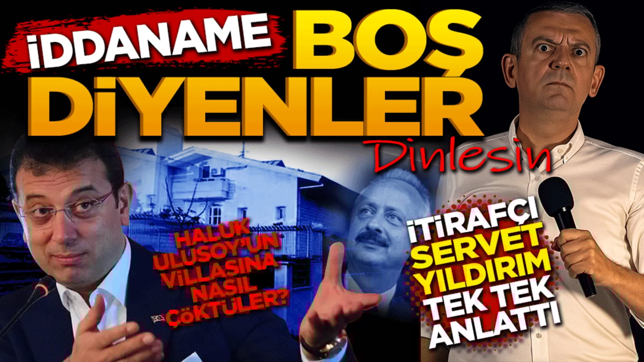 İddianame boş diyenler dinlesin! İtirafçı Servet Yıldırım tek tek anlattı! İşadamı Hakuk Ulusoy’un villasına nasıl çöktüler?