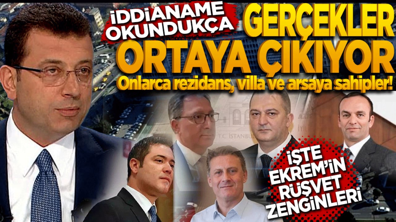 İddianame okundukça gerçekler ortaya çıkıyor! Onlarca rezidans, villa ve arsaya sahipler! İşte Ekrem’in rüşvet zenginleri