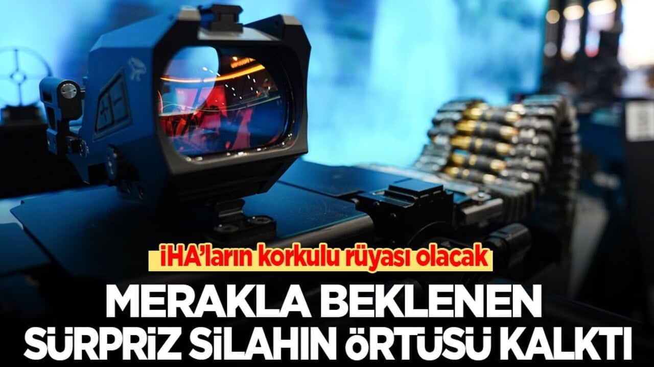 İHA’ların korkulu rüyası olacak! Merakla beklenen sürpriz silahın örtüsü kalktı