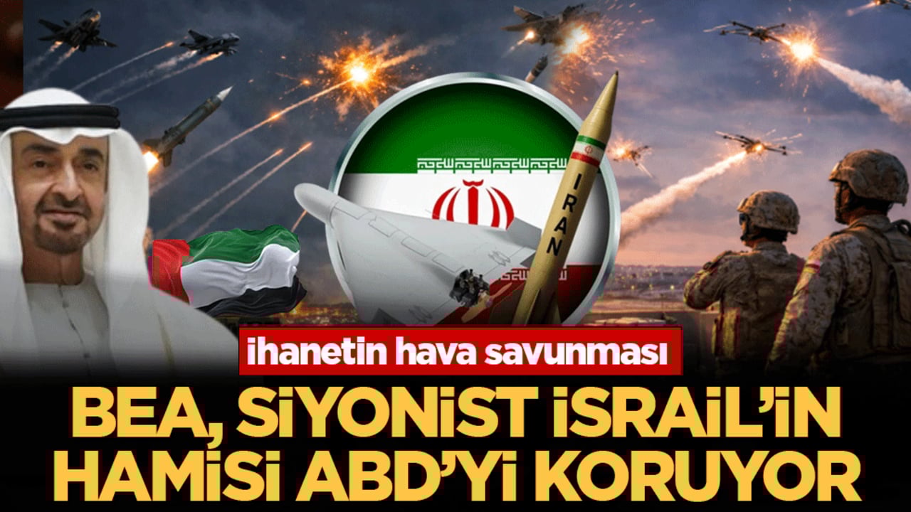 İhanetin hava savunması: BAE, Siyonist İsrail'in hamisi ABD'yi koruyor! İran’dan atılan 4 balistik füze ve 26 İHA engelledi