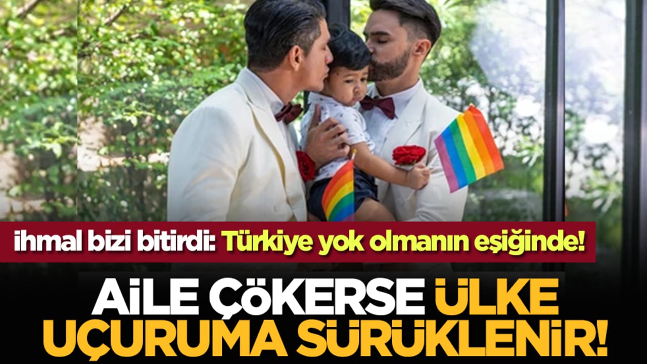 İhmal bizi bitirdi: Türkiye yok olmanın eşiğinde! Aile Çökerse Ülke Uçuruma Sürüklenir!