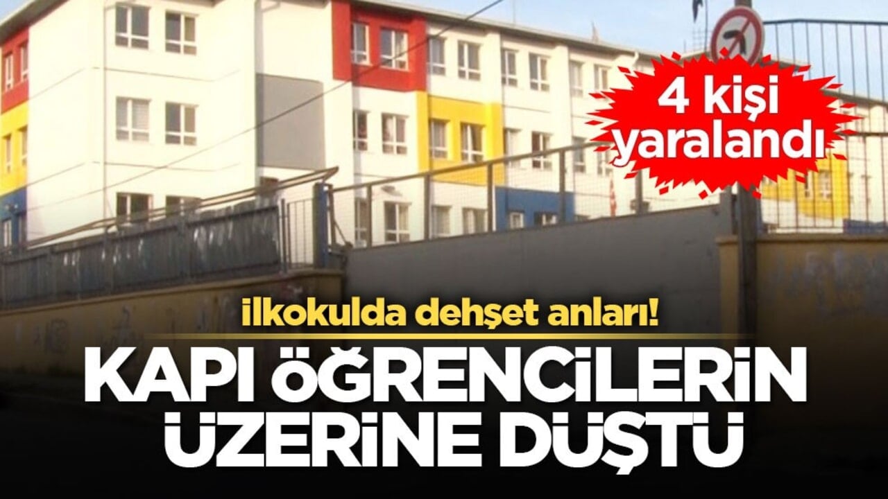 İlkokulda dehşet anları! Kapı öğrencilerin üzerine düştü: 4 yaralı