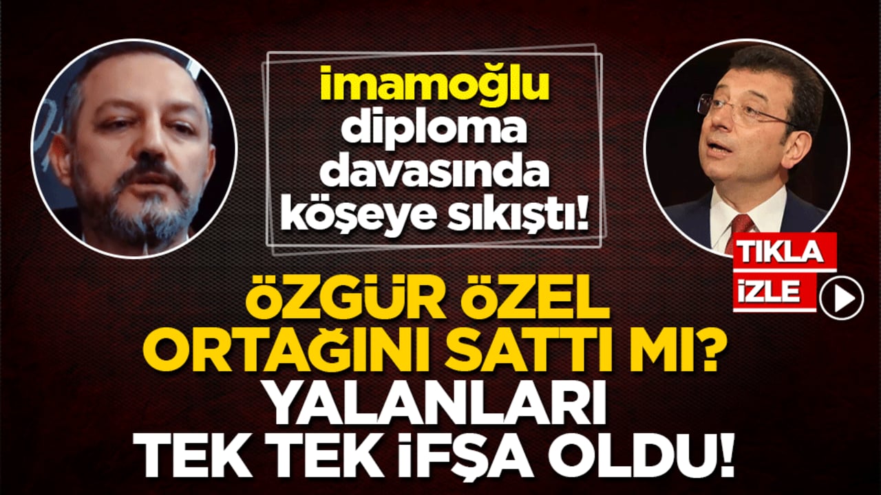 İmamoğlu diploma davasında köşeye sıkıştı! Özgür Özel ortağını sattı mı? Yalanları tek tek ifşa oldu!