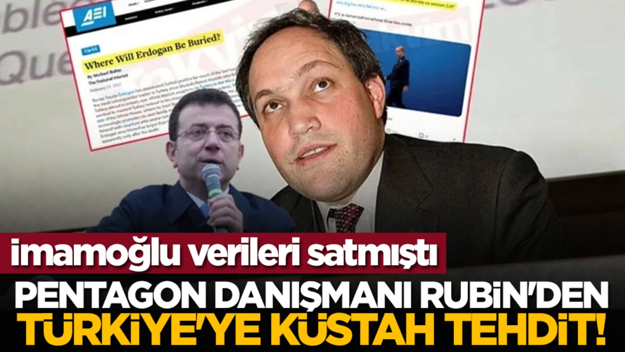 İmamoğlu verileri satmıştı: Pentagon danışmanı Rubin'den Türkiye'ye küstah tehdit!