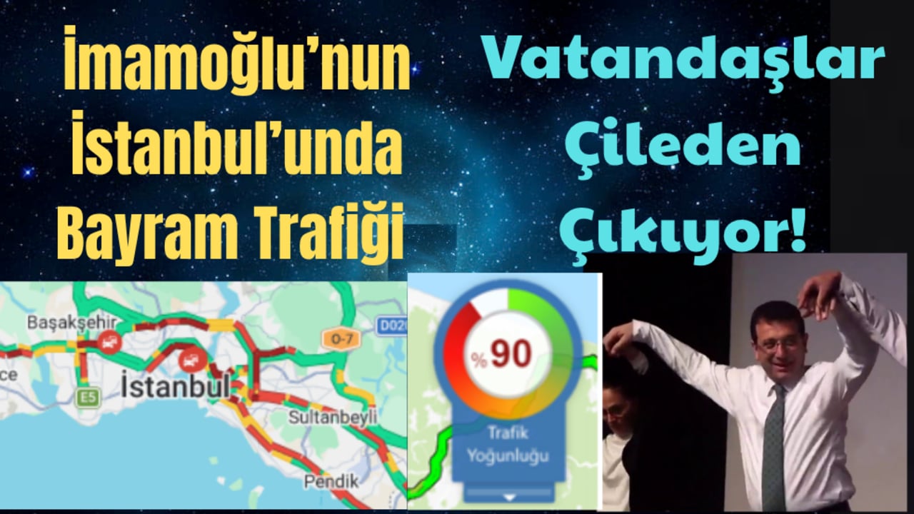 İmamoğlu’nun İstanbul'unda Bayram Trafiği Vatandaşlar Çileden Çıkıyor!