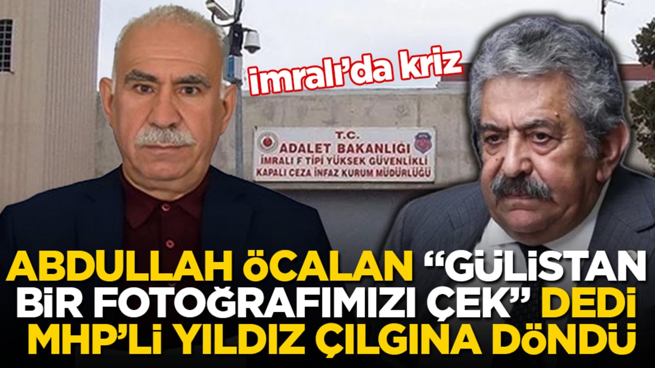 İmralı’da kriz! Öcalan "Gülistan bir fotoğrafımızı çek" dedi, MHP’li Feti Yıldız çılgına döndü