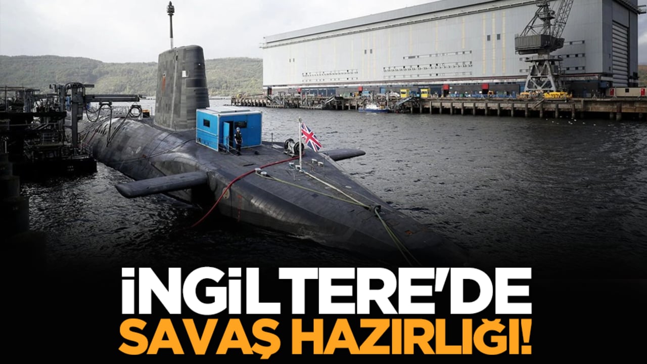 İngiltere'de savaş hazırlığı!