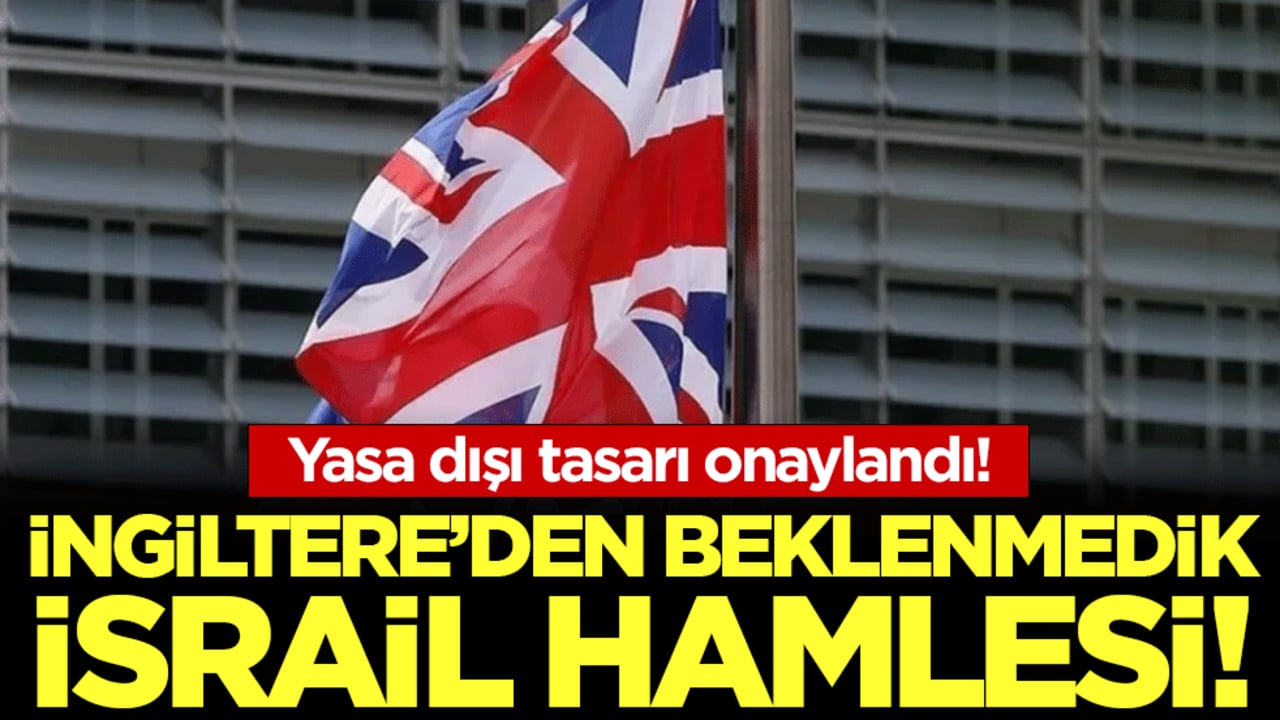 İngiltere'den beklenmedik İsrail hamlesi: Yasa dışı karar kabinede onaylandı!