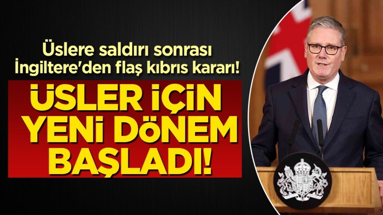 İngiltere’den Kıbrıs sözü: "Üsler saldırı operasyonlarında kullanılmayacak"