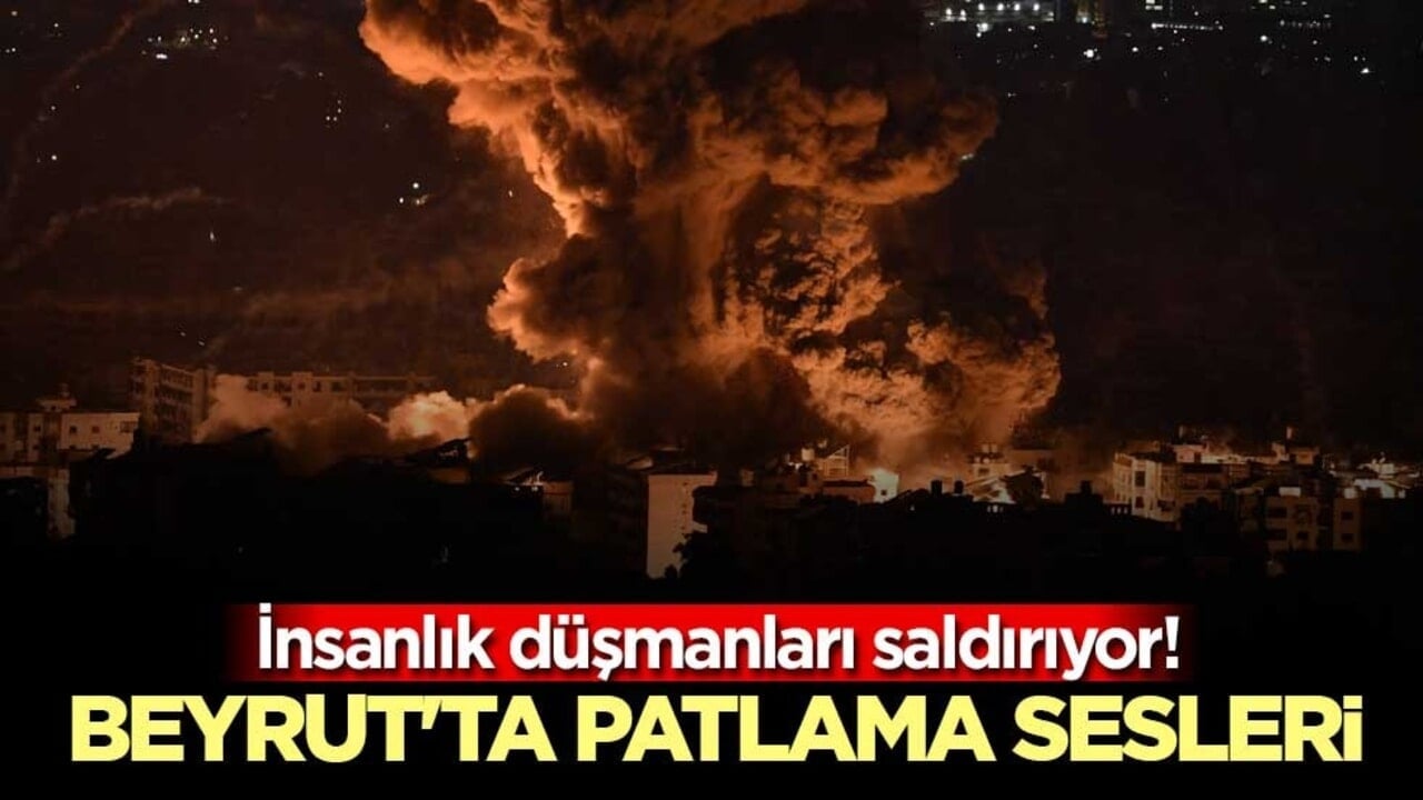 İnsanlık düşmanları saldırıyor! Beyrut'ta patlama sesleri