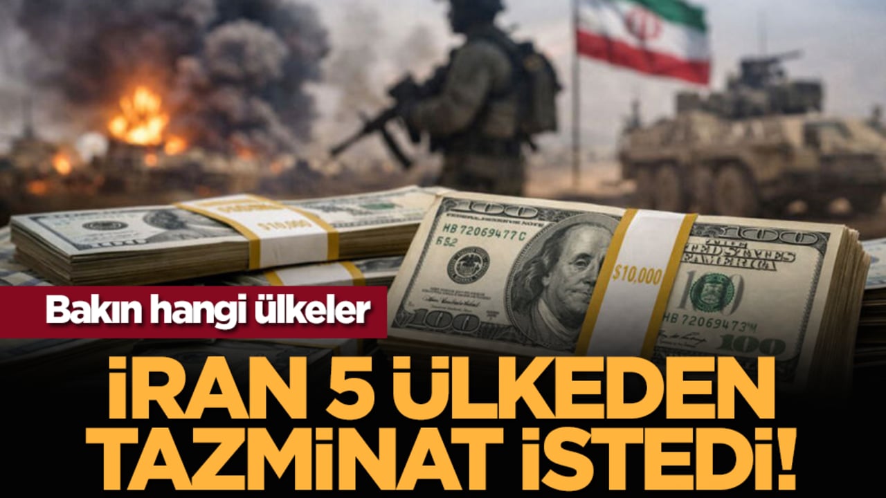 İran 5 ülkeden tazminat istedi! Bakın hangi ülkeler