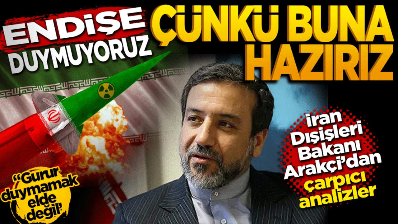 İran Dışişleri Bakanı Arakçi: 