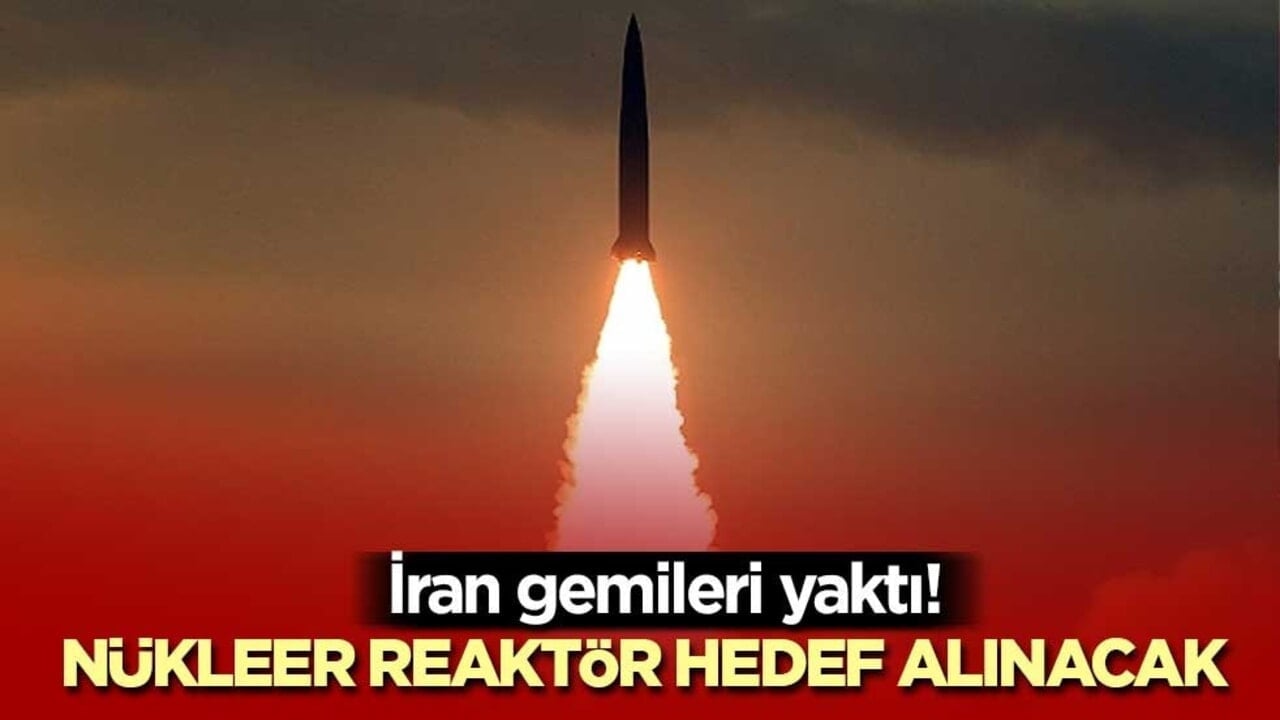 İran gemileri yaktı! Nükleer reaktör hedef alınacak