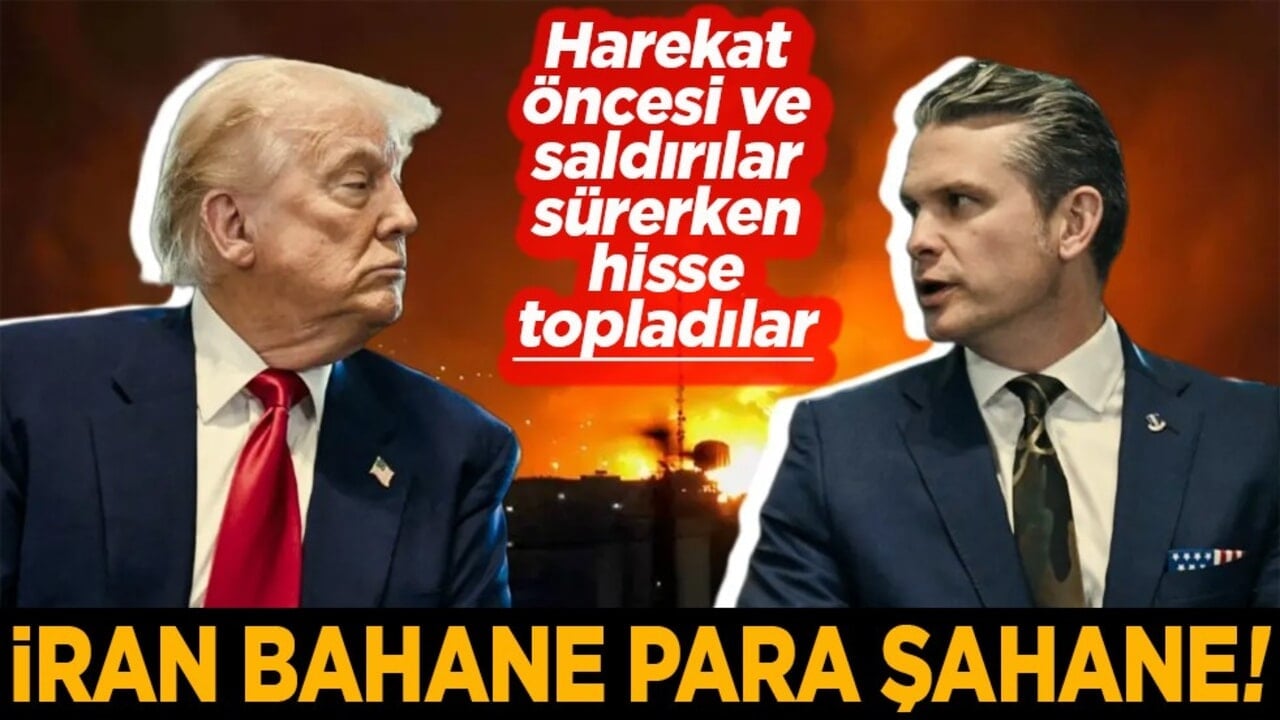 İran harekatı öncesi ve saldırılar sürerken hisse topladılar İran bahane para şahane