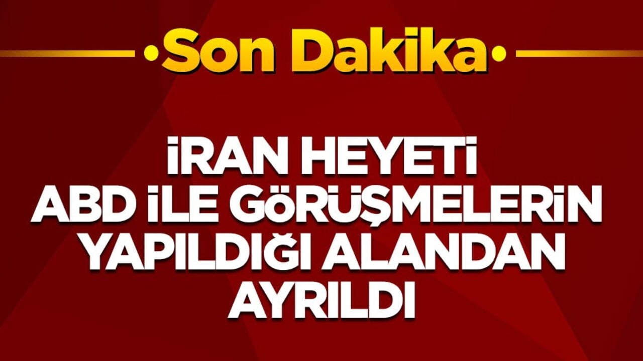 İran heyeti, ABD ile görüşmelerin yapıldığı alandan ayrıldı