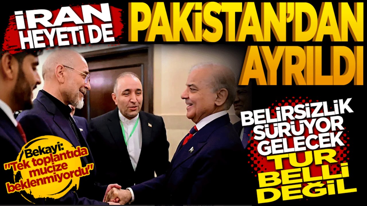 İran heyeti de Pakistan’dan ayrıldı! Belirsizlik sürüyor: "Gelecek tur net değil"