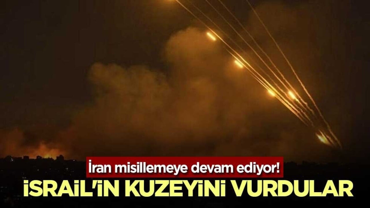İran misillemeye devam ediyor! İsrail'in kuzeyini vurdular