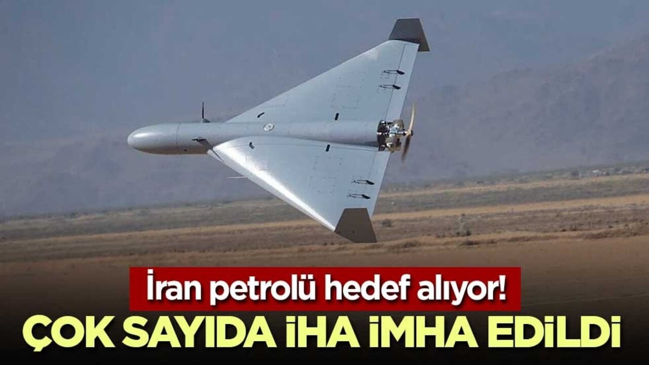 İran petrolü hedef alıyor! Çok sayıda İHA imha edildi
