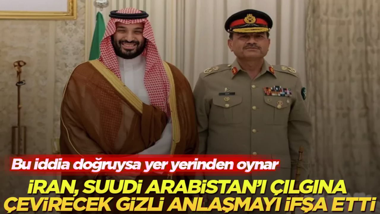 İran, Suudi Arabistan’ı çılgına çevirecek gizli anlaşmayı ifşa etti! Bu iddia doğruysa yer yerinden oynar